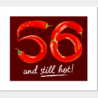 56th Birthday Gifts - 56 Years and still Hot Posters and Art